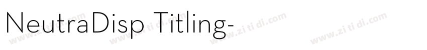 NeutraDisp Titling字体转换